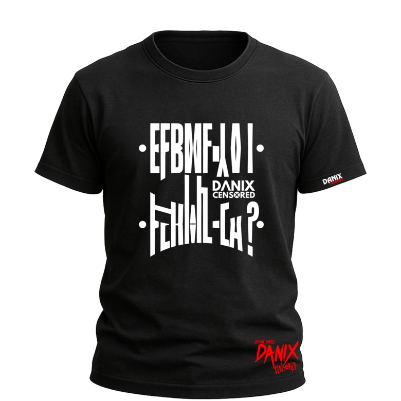 Tshirt Message Caché : FERME-LA ! [DANIX CENSORED]
